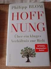 Philipp Blom HOFFNUNG Über ein kluges Verhätnis zur Welt