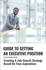 Guide To Securing an Executive
