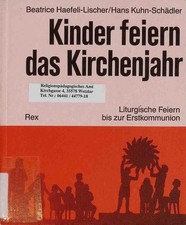 Kinder feiern das kirchenjahr - das,