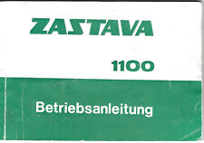 ZASTAVA 1100 Betriebsanleitung 1979 Bedienungsanleitung Handbuch Bordbuch BA