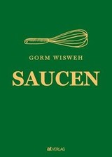 Saucen von Wisweh, Gorm | Buch