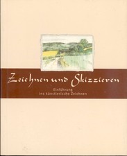 Zeichnen und Skizzieren - Einführung ins künstlerische Zeichnen