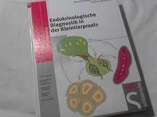 Endokrinologische Diagnostik in der Kleintierpraxis : [Funktionstests ; Interpre