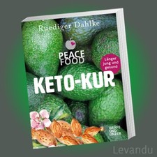 DIE PEACE FOOD KETO-KUR | RUEDIGER DAHLKE | Länger jung und gesund - Ratgeber