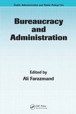 Bureaucracy and Administration - 9780824723699
