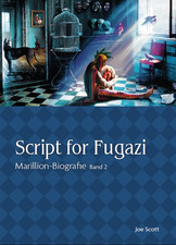 Marillion Biografie (deutsch) von Joe R. Scott Band 2 Script for Fugazi
