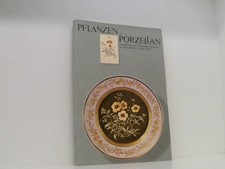 Pflanzen auf Porzellan. Katalog, Ausstellung zum 500jährigen Bestehen des Botani