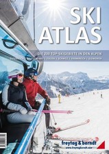 Ski-Atlas: Die 200 Top-Skigebiete in den Alpen (freytag & berndt Bücher + Specia