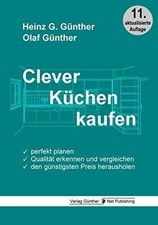 Clever Küchen kaufen: Perfekt planen, Qualität Buch Günther Net Publishing