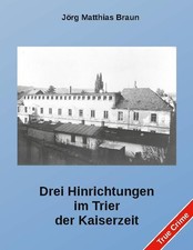 Drei Hinrichtungen im Trier