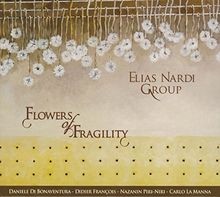Flowers of Fragility by Nardi Elias Group | CD | condition very good