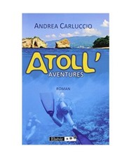 Atoll' Aventures, Carluccio a