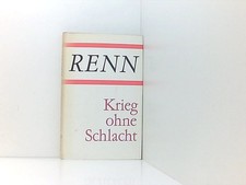 Ludwig Renn: Krieg ohne Schlacht - Gesammelte Werke in Einzelausgaben Band 8