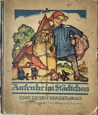 Aufruhr im Städtchen. Eines Riesen Spaziergang. Schreiber Verlag Nr. 67., 1936