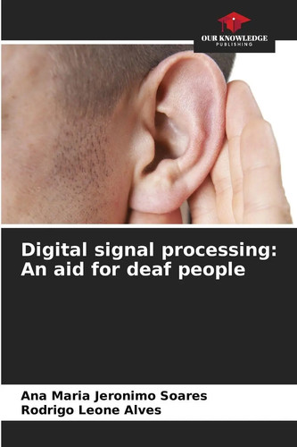Digital signal processing - :, an