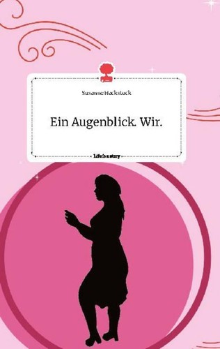 Ein augenblick wir - ein, wir.