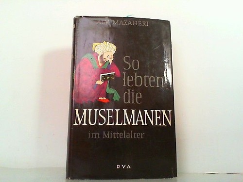 Lebten die muselmanen - so,