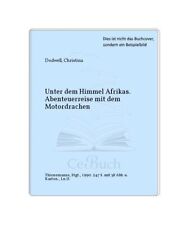 Unter dem Himmel Afrikas. Abenteuerreise mit dem Motordrachen, Dodwell, Christin