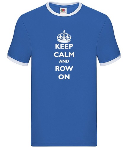 Keep calm and row - calm, on