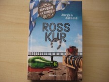 Jürgen Seibold "Rosskur - Bayern Krimi" gebundene Ausgabe
