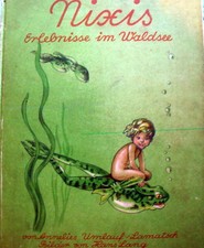 Nixis Erlebnisse im Waldsee 1946 Annelies Umlauf-Lamatsch