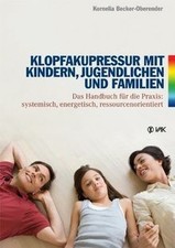 Klopfakupressur mit Kindern, Jugendlichen und Familien: ... | Buch | Zustand gut