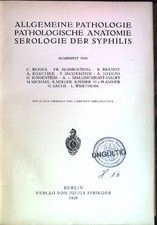 Allgemeine Pathologie, pathologische Anatomie, Serologie der Syphilis. Handbuch 