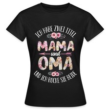 Ich Habe Zwei Titel Mama Und Oma Lustiger Oma Spruch Frauen T-Shirt