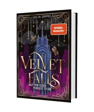 Velvet-Dilogie 1: Velvet Falls, but the Gods forgot to die: Göttlich-dämonisch