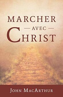 Marcher avec christ von - marcher,