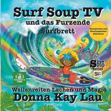 Surf Soup TV und das Furzende