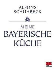 Meine bayerische küche von - meine,