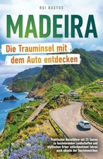 Madeira: Die Trauminsel mit