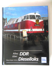 Klaus-Jürgen Kühne: Alles über DDR Dieselloks, transpress, 1. Auflage - wie neu