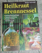 „Heilkraut Brennnessel“ - Renate Spannagel - wie neu