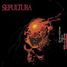 Sepultura / BENEATH THE