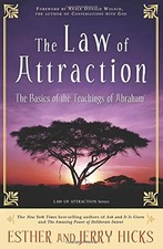 The Law of Attraction: The Basics of the Teachings of Abraham - Esther Hicks