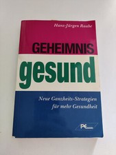 Geheimnis gesund - Neue Ganzheits-Strategien von Hans-Jürgen Raabe