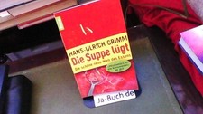 Die Suppe lügt: Die schöne