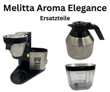 Melitta Aroma Elegance Therm Deluxe Schwarz/Edelstahl Ersatzteile