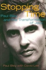 Stopping Time: Paul Bley and