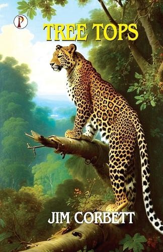 Jim corbett tree tops - jim,