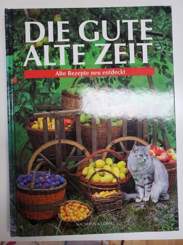 Die gute alte zeit - alte, rezeptbuch