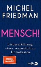 Mensch!: Liebeserklärung