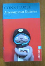 Anleitung zum Entlieben  Conni Lubek    Roman
