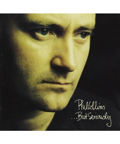 But seriously phil collins - but,
