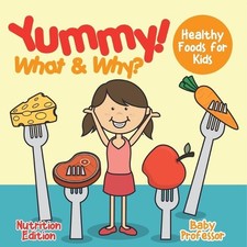 Yummy! What & Why? - Healthy