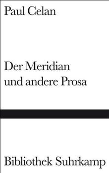 Der meridian und - und, prosa