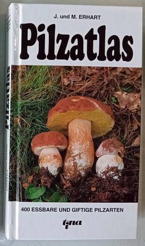 Pilzatlas 400 essbare und - pilzatlas,