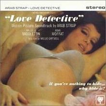Love detective von arab strap - love,